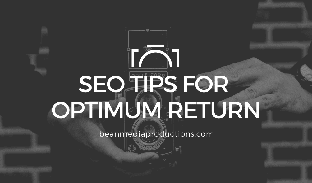 SEO Tips for Optimum Return