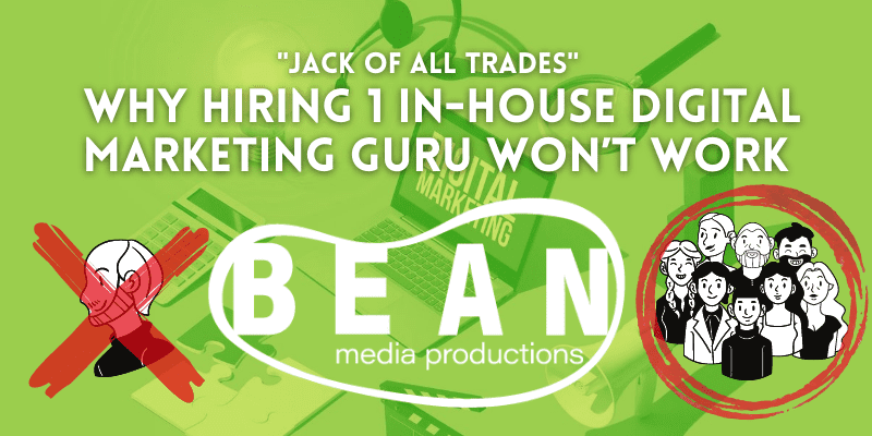 Jack of All Trades – Why Hiring 1 In-House Digital Marketing Guru Won’t Work
