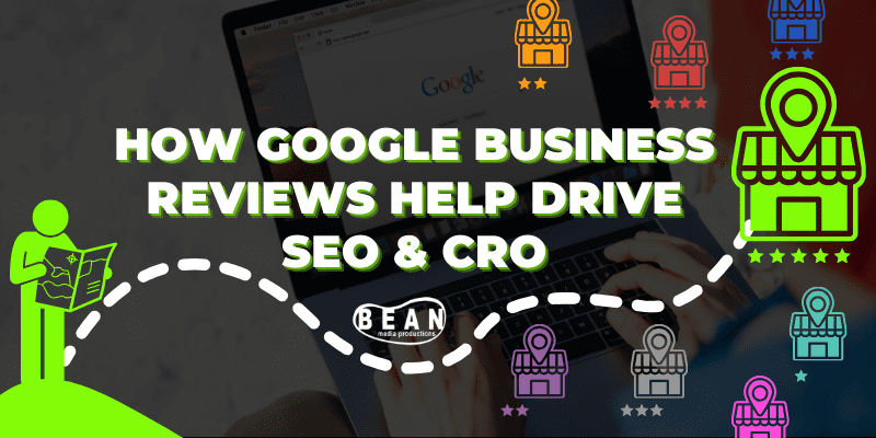 blog image for How Google Business Reviews and Help Drive SEO & CRO