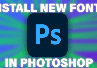 How to Add New Fonts to Adobe Photoshop