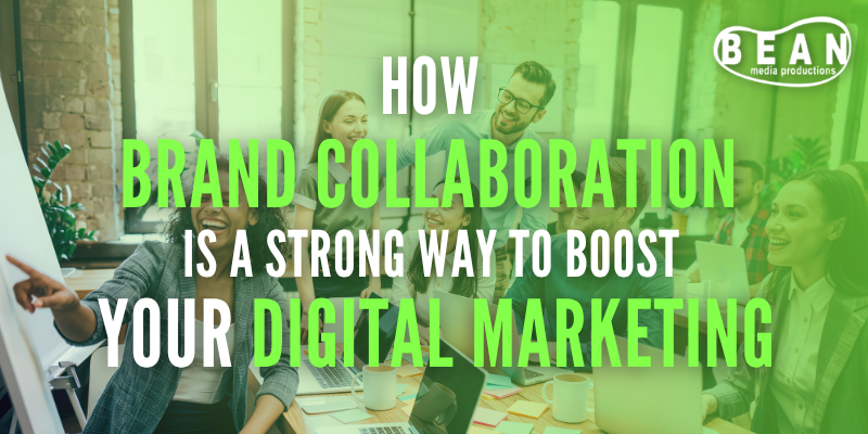 Brand Collaboration is a Strong Way to Boost Your Digital Marketing