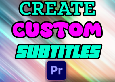 How to make Custom Captions in Adobe Premiere Pro